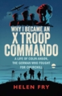 Image for Why I Became an X Troop Commando