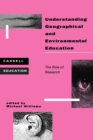Image for Understanding geographical and environmental education  : the role of research