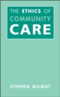 Image for Ethics Of Community Care