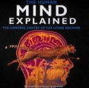 Image for The human mind explained  : the control centre of the living machine