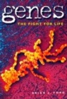 Image for Genes  : the fight for life