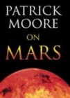 Image for Patrick Moore on Mars