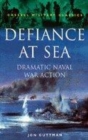 Image for Defiance at sea  : dramatic naval war action