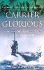 Image for Carrier Glorious  : the life and death of an aircraft carrier