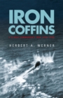 Image for Iron coffins  : a U-boat commander&#39;s war, 1939-1945