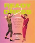 Image for Ready 2 dress  : how to have style without following fashion