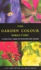 Image for The garden colour directory  : a practical guide to planting for colour