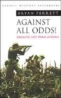 Image for Against all odds!  : dramatic last stand actions