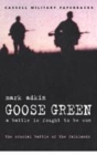 Image for Goose Green  : a battle is fought to be won