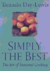 Image for Simply the best  : the art of seasonal cooking
