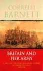Image for Britain and her army  : a military, political and social history of the British Army 1509-1970