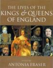 Image for The lives of the kings &amp; queens of England