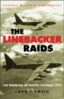 Image for The Linebacker Raids : The Bombing of North Vietnam, 1972