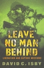 Image for Leave no man behind  : liberation and capture missions