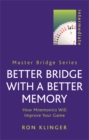 Image for Better Bridge with a Better Memory