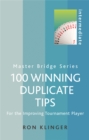Image for 100 winning duplicate tips  : for the improving tournament player
