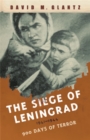 Image for The siege of Leningrad 1941-1944  : 900 days of terror