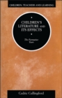 Image for Children&#39;s literature and its effects  : the formative years