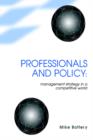 Image for Professionals and policy  : management strategy in a competitive world