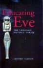 Image for Educating Eve  : the &#39;language instinct&#39; debate