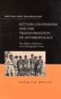 Image for Settler colonialism and the transformation of anthropology  : the politics and poetics of an ethnographic event