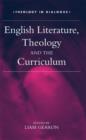 Image for English literature, theology &amp; the curriculum