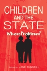 Image for Children and the state, whose problem?