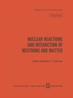 Image for Nuclear Reactions and Interaction of Neutrons and Matter