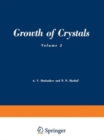 Image for Growth of Crystals : Volume 2