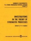Image for Investigations in the Theory of Stochastic Processes