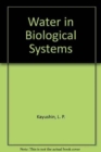 Image for Water in Biological Systems