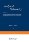 Image for Analytical Calorimetry : Proceedings of the Symposium on Analytical Calorimetry at the Meeting of the American Chemical Society, Held in Chicago, Illinois, September 13-18, 1970