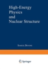Image for High-Energy Physics and Nuclear Structure : Proceedings of the Third International Conference on High Energy Physics and Nuclear Structure Sponsored by the International Union of Pure and Applied Phys