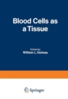 Image for Blood Cells as a Tissue