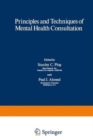 Image for Principles and Techniques of Mental Health Consultation