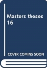 Image for Masters theses 16