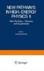 Image for New Pathways in High-Energy Physics II : New Particles - Theories and Experiments