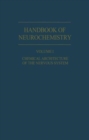 Image for Handbook of Neurochemistry : v. 1 : Architecture of the Nervous System