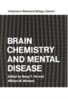 Image for Brain Chemistry and Mental Disease : Proceedings of a Symposium on Brain Chemistry and Mental Disease held at the Texas Research Institute, Houston, Texas, November 18-20, 1970