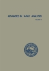 Image for Advances in X-Ray Analysis : Volume 12: Proceedings of the Seventeenth Annual Conference on Applications of X-Ray Analysis Held August 21-23, 1968