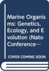 Image for Marine Organisms: Genetics, Ecology, and Evolution