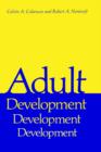 Image for Adult Development : A New Dimension in Psychodynamic Theory and Practice