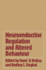 Image for Neuroendocrine Regulation and Altered Behaviour
