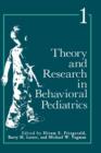 Image for Theory and Research in Behavioral Pediatrics : Volume 1