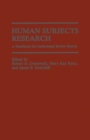 Image for Human Subjects Research : A Handbook for Institutional Review Boards