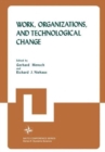 Image for Work, Organizations, and Technological Change