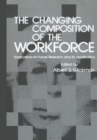 Image for The Changing Composition of the Workforce