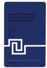 Image for Structural Elements in Particle Physics and Statistical Mechanics