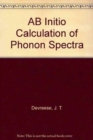 Image for Ab Initio Calculation of Phonon Spectra
