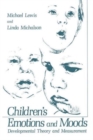 Image for Children&#39;s Emotions and Moods : Developmental Theory and Measurement